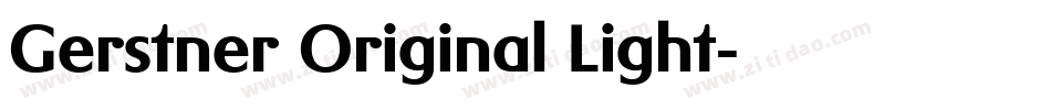 Gerstner Original Light字体转换